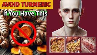 Avoid Turmeric If You Have These Health Conditions | Turmeric Side-Effects