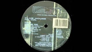 Club House - Light My Fire (Summer 1993)