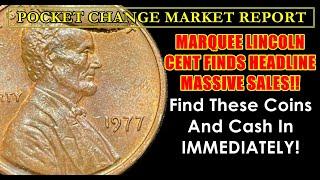 CASH IN NOW!! Wanted Lincoln Cents Record Level Sales! POCKET CHANGE MARKET REPORT
