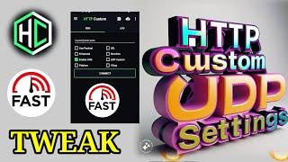 Unlock Internet Speed: HTTP Custom UDP Tweak Settings Guide