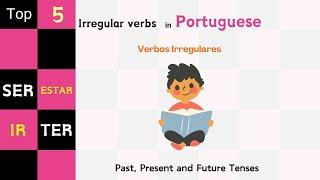 Portuguese Verb Conjugation Made Easy: SER, ESTAR, TER, IR - Four must-know verbs in Portuguese.