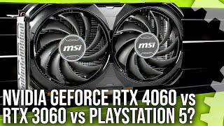 Nvidia GeForce RTX 4060 Review vs RTX 3060 vs... PlayStation 5?