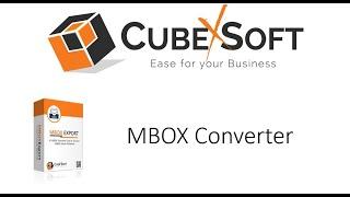 Guide to Convert MBOX Files with CubexSoft MBOX Converter