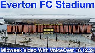 NEW Everton FC Stadium 18.12.24. Midweek Video with YOUR questions and comments