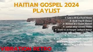 Haitian Gospel 2024 playlist