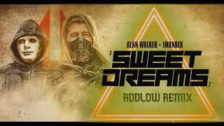 Alan Walker x Imanbek - Sweet Dreams (AddLow Remix)