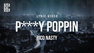 Rico Nasty - P*ssy Poppin (I Don't Really Talk Like This) | Lyrics