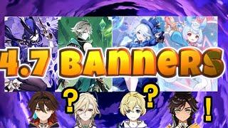 Genshin 4.7 Banners! 5 star lineup and 4 star predictions!
