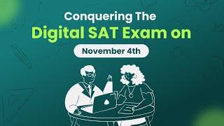 Unlock the Secrets to Conquering the Digital SAT Exam on November 4th