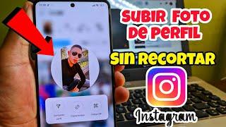 Cómo Poner una foto de perfil en Instagram sin recortar 2024-Fotos en tamaño completo para Instagram