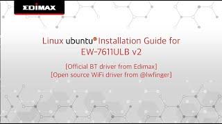 Linux Ubuntu Driver Installation Guide for EW-7611ULB v2 (Official/ Open Source)