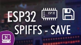 ESP32 SPIFFS Arduino - Save files with data onto your ESP32's Flash