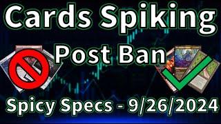 Post Ban Market Movers - Spicy Specs 9/26/2024: Cards that are Seeing Movement in the Magic Economy