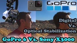 GoPro Hero 6 Stabilization Vs Sony FDR-X3000-Optical Vs. Digital! Surprising Results