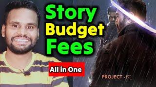 Project K - Story, Budget, Remuneration All Update  | Kamal Kumar