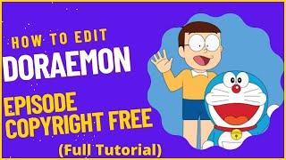 How to Edit Doraemon Episode Copyright Free