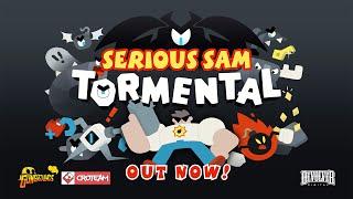 Serious Sam: Tormental | Out Now