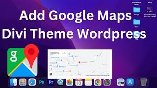 How to add google map in divi themes using wordpress