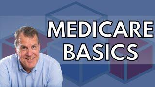 What are the Medicare Basics - Parts of Medicare Explained