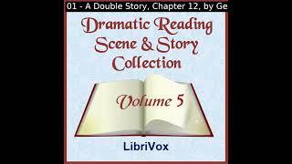 Dramatic Reading Scene and Story Collection, Volume 005 by Various read by  | Full Audio Book