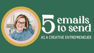 5 Emails to Send as a Creative Entrepreneur | Copywriter on Call E11