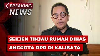 BREAKING NEWS - Setjen DPR RI Tinjau Rumah Dinas Anggota DPR di Kalibata, Jakarta