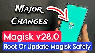 Magisk 28.0 Update Is Released. How To Root Any Android Phone With Magisk 28.0