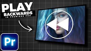How To REVERSE Video PLAYBACK In Premiere Pro