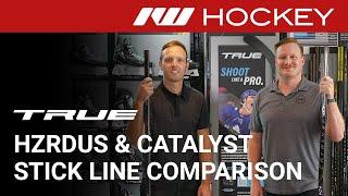 True HZRDUS & Catalyst Stick Line Comparison Insight