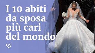 I 10 abiti da sposa più cari del mondo