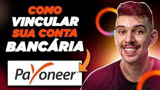 COMO CADASTRAR E VALIDAR CONTA BANCÁRIA NA PAYONEER [ATUALIZADO 2023]