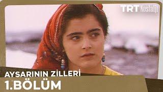 Aysarının Zilleri 1. Bölüm @NostaljiTRT