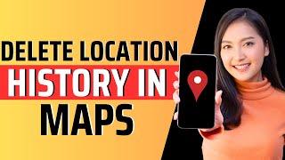 How to delete location history in google maps - Full Guide 2023