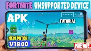 how to download fortnite on unsupported device new update v18.00