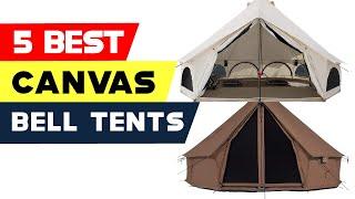 Top 5 Best Canvas Bell Tents Reviews of 2022