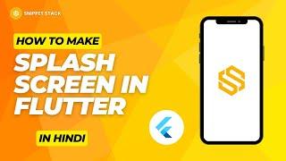 How to Create a Splash Screen in Flutter 2024 | Splash Screen Tutorial in Flutter App | in Hindi