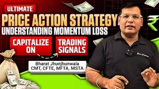 Ultimate Price Action Strategy Understanding  Momentum Loss & Capitalize on Trading Signals 