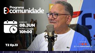 T2 Ep. 13 | EDcomunidade | Dia 08.06.2024