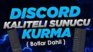 KALİTELİ DİSCORD SUNUCUSU KURMAK! / HERŞEY AYARLI! / BOT NASIL KULLANILIR / DİSCORD SUNUCU KURMAK