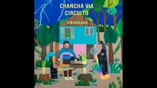 Chancha Vía Circuito -  Guajaca