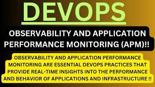 "DEVOPS, Observability and Application Performance Monitoring (APM)", A Detailed Explanation !!