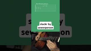 slackr by sewerperson- Acoustic Guitar Tab #shorts