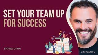 How to Set Your Team Up for Success as Your Business Scales with Alex Charfen [Highlight]