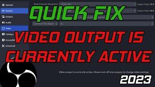 Can't Change OBS Studio Settings? Fix the "Video Output is Currently Active" Error 2023