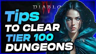 Diablo 4: TIPS & TRICKS TO CLEAR TIER 100 NIGHTMARE DUNGEONS