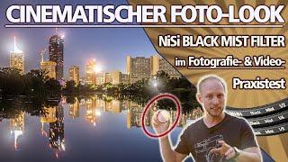 CINEMATISCHER LOOK! | Black Mist Filter von NiSi im Fotografie- & Video-Praxistest