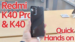 Redmi K40 & K40 Pro quick hands on