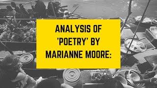 Analysis of "Poetry" by Marianne Moore