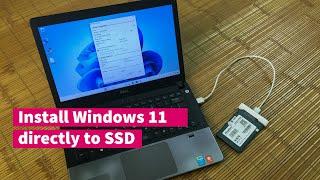 Install Win 11 directly to SSD