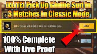 [ELITE] Pick Up Ghillie Suit In 3 Matches In Classic Mode